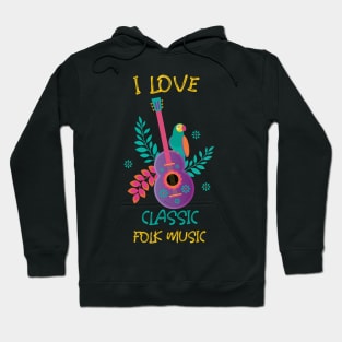 I Love Classic Folk Music Hoodie